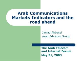 Arab Communications Markets Indicators and the road ahead