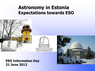 Astronomy in Estonia Expectations towards ESO