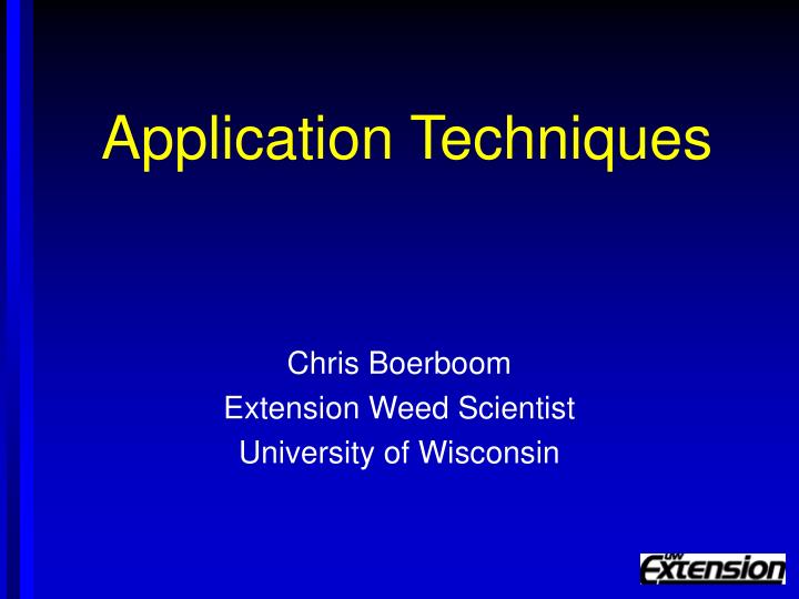 application techniques