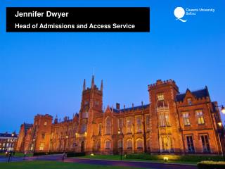 Jennifer Dwyer Head of Admissions and Access Service