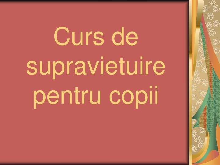 curs de supravietuire pentru copii