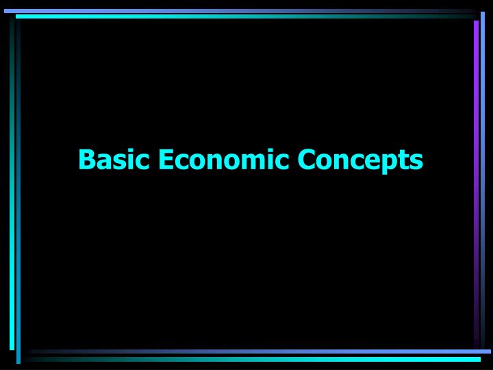 basic economic concepts