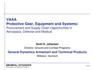 Scott D. Johansen Director, Ground and Combat Programs