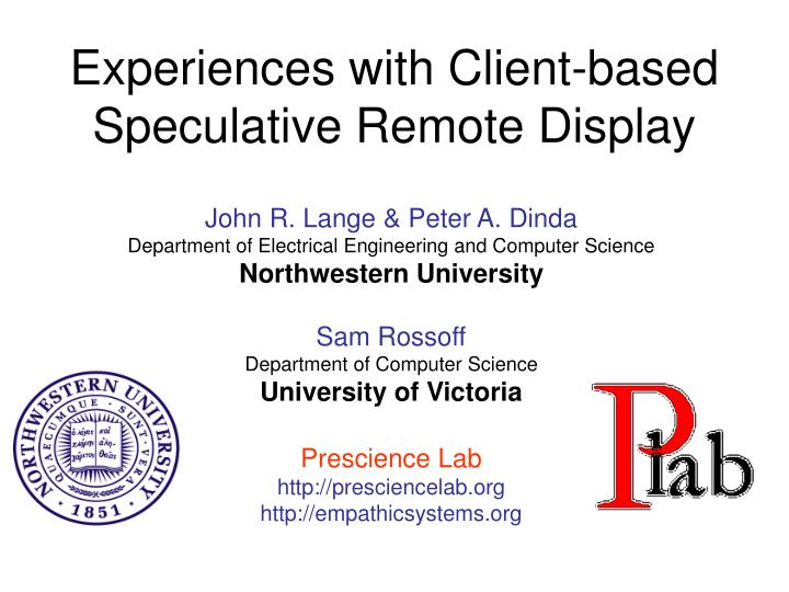 experiences with client based speculative remote display