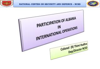 PARTICIPATION OF ALBANIA IN INTERNATIONAL OPERATIONS