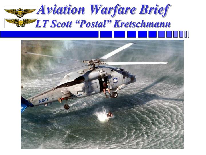 aviation warfare brief lt scott postal kretschmann