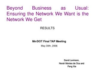 Beyond Business as Usual: Ensuring the Network We Want is the Network We Get