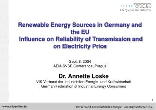 Dr. Annette Loske VIK Verband der Industriellen Energie- und Kraftwirtschaft