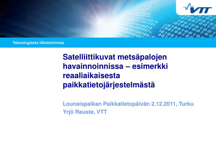 satelliittikuvat mets palojen havainnoinnissa esimerkki reaaliaikaisesta paikkatietoj rjestelm st