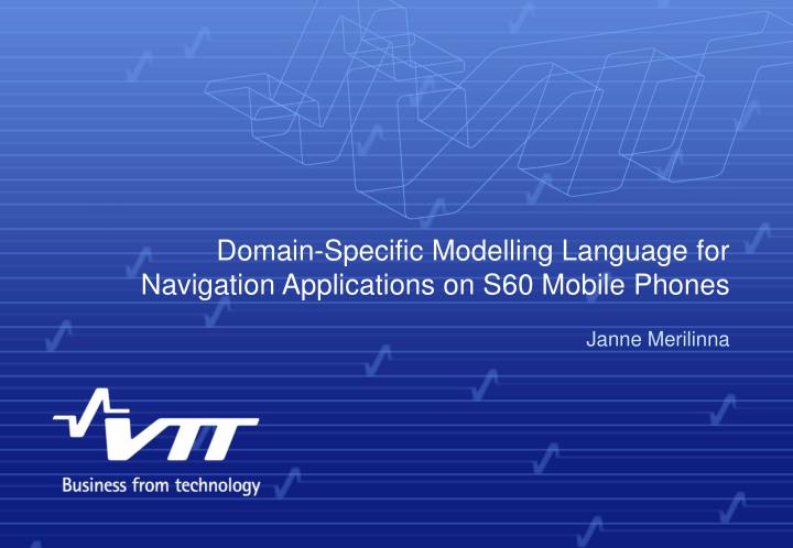 domain specific modelling language for navigation applications on s60 mobile phones