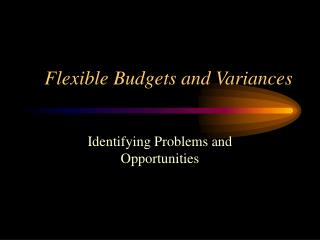 Flexible Budgets and Variances