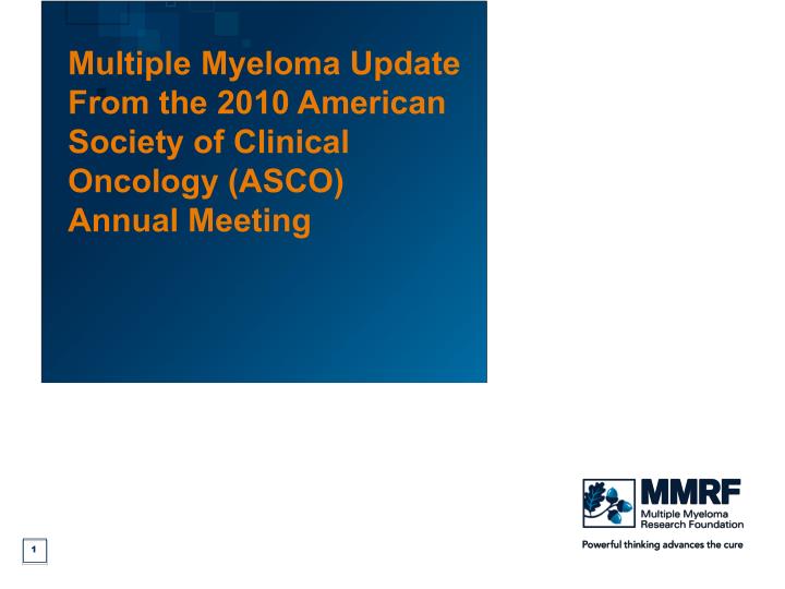 multiple myeloma update from the 2010 american society of clinical oncology asco annual meeting