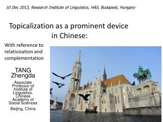 Topicalization as a prominent device in Chinese: