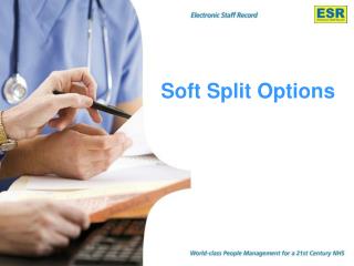 Soft Split Options