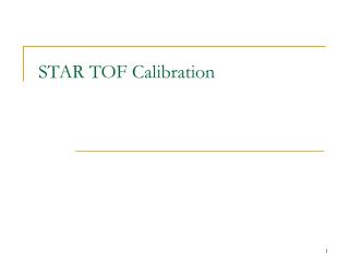 STAR TOF Calibration