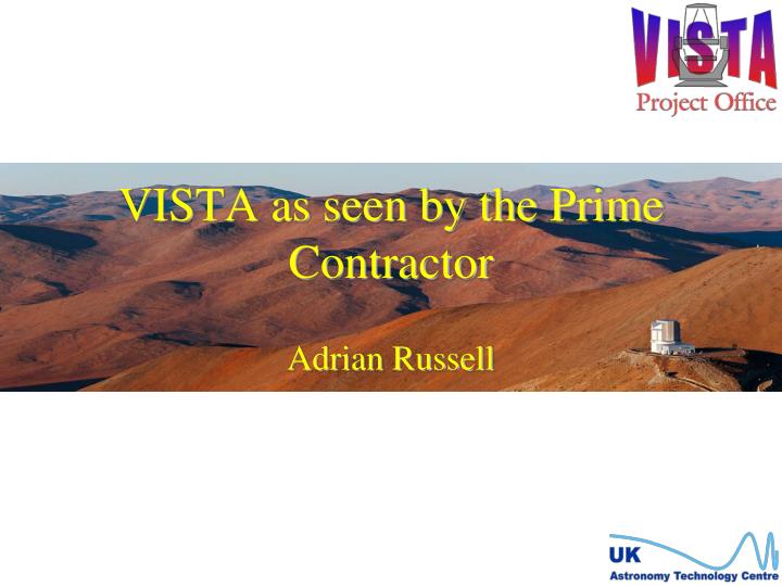 vista as seen by the prime contractor