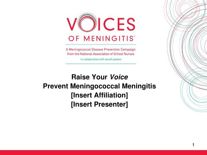 raise your voice prevent meningococcal meningitis insert affiliation insert presenter