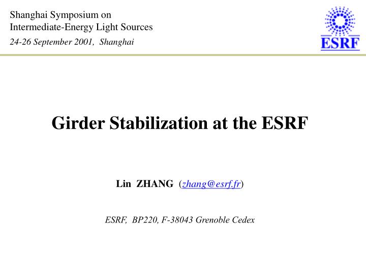 girder stabilization at the esrf lin zhang zhang@esrf fr esrf bp220 f 38043 grenoble cedex