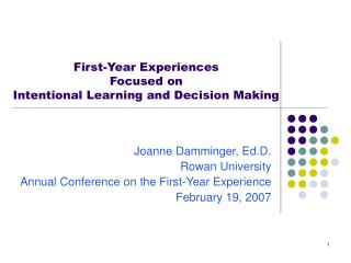 Joanne Damminger, Ed.D. Rowan University Annual Conference on the First-Year Experience