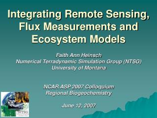 Integrating Remote Sensing, Flux Measurements and Ecosystem Models