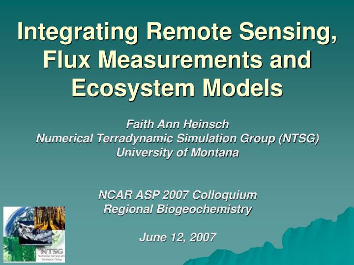 integrating remote sensing flux measurements and ecosystem models
