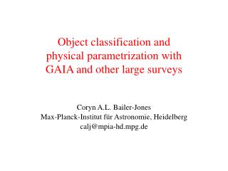 Object classification and physical parametrization with GAIA and other large surveys