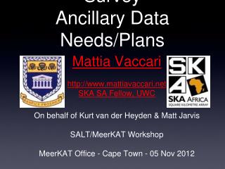 MeerKAT MIGHTEE Survey Ancillary Data Needs/Plans