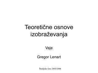 teoreti ne osnove izobra evanja
