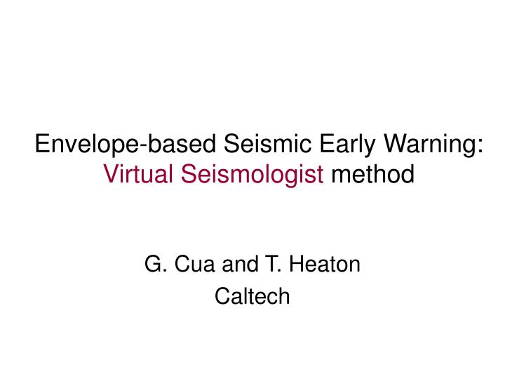 envelope based seismic early warning virtual seismologist method