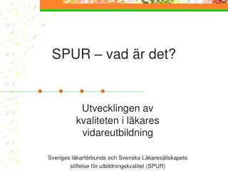 spur vad r det