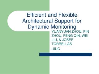 Efficient and Flexible Architectural Support for Dynamic Monitoring
