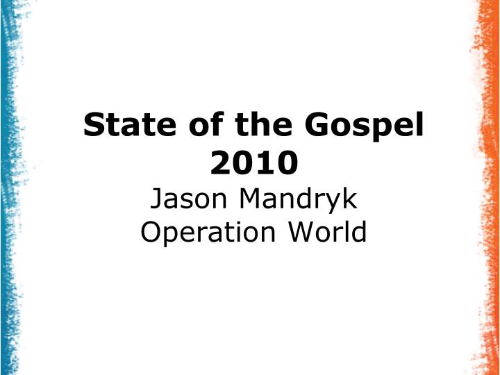 state of the gospel 2010 jason mandryk operation world