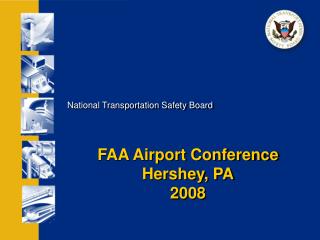 FAA Airport Conference Hershey, PA 2008