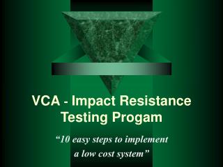 VCA - Impact Resistance Testing Progam