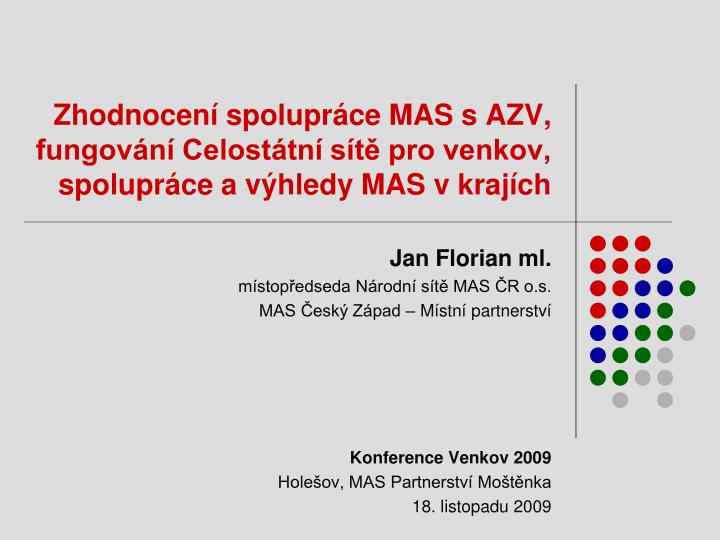 zhodnocen spolupr ce mas s azv fungov n celost tn s t pro venkov spolupr ce a v hledy mas v kraj ch