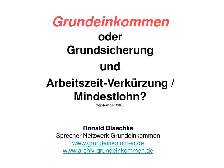 grundeinkommen oder grundsicherung und arbeitszeit verk rzung mindestlohn september 2006