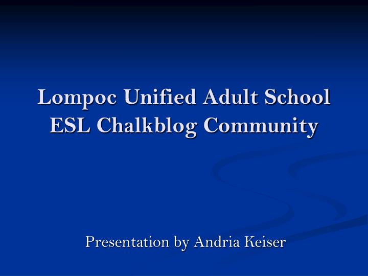 lompoc unified adult school esl chalkblog community