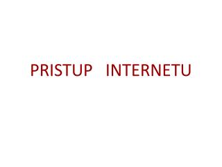 pristup internetu