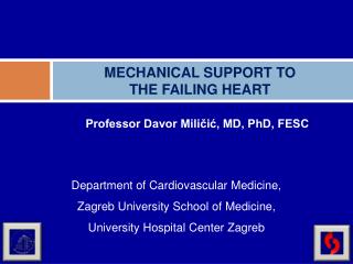 MECHANICAL SUPPORT TO THE FAILING HEART