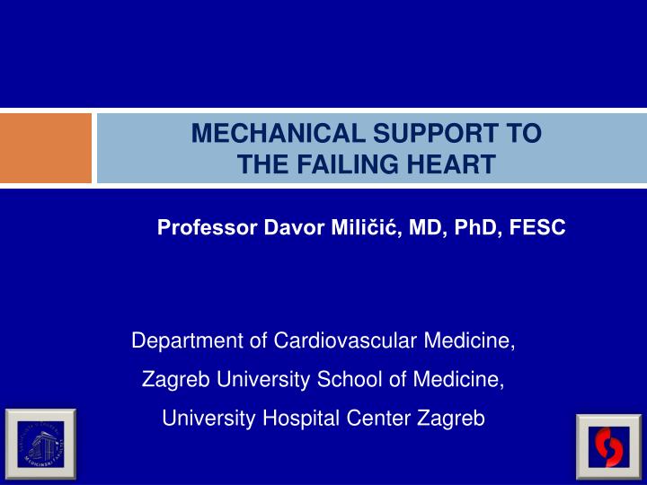 mechanical support to the failing heart