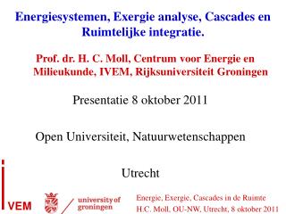 Energiesystemen, Exergie analyse, Cascades en Ruimtelijke integratie.