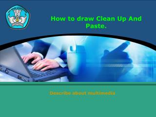 How to draw Clean Up And Paste.