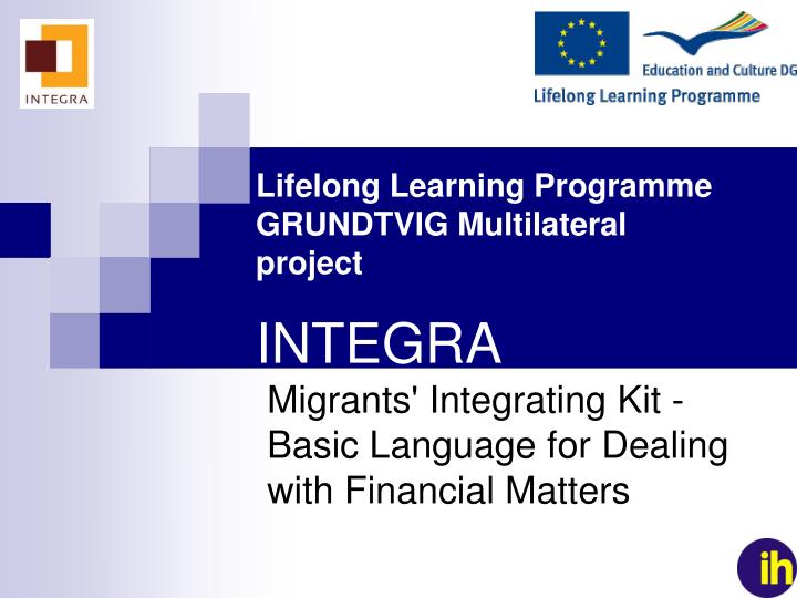 lifelong learning programme grundtvig multilateral project integra