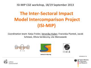 The Inter-Sectoral Impact Model Intercomparison Project (ISI-MIP)