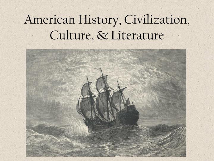 american history civilization culture literature