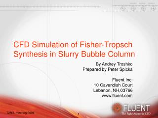 CFD Simulation of Fisher-Tropsch Synthesis in Slurry Bubble Column