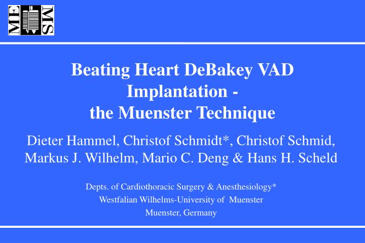 beating heart debakey vad implantation the muenster technique