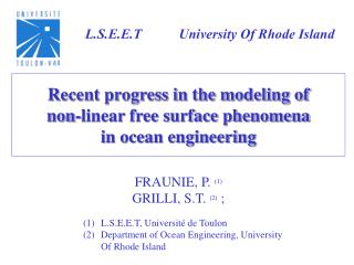 Recent progress in the modeling of non-linear free surface phenomena in ocean engineering