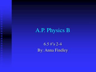 A.P. Physics B