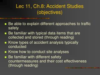 Lec 11, Ch.8: Accident Studies (objectives)